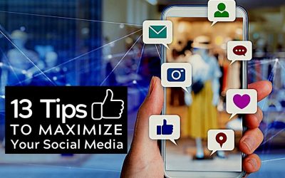 13 Tips to Maximize Your Social Media Footprint