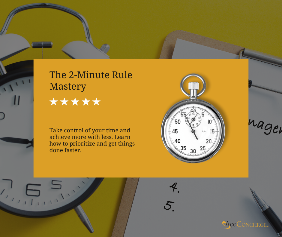 How-To: Mastering the 2-Minute Rule for Ultimate Time Control - Ace ...