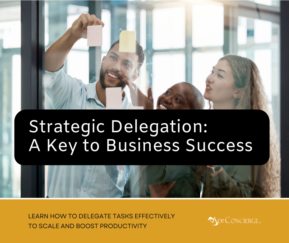 Ace Concierge Strategic Delegation A Key to Business Success