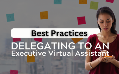 Best Practices: Delegating to an Executive Virtual Assistant