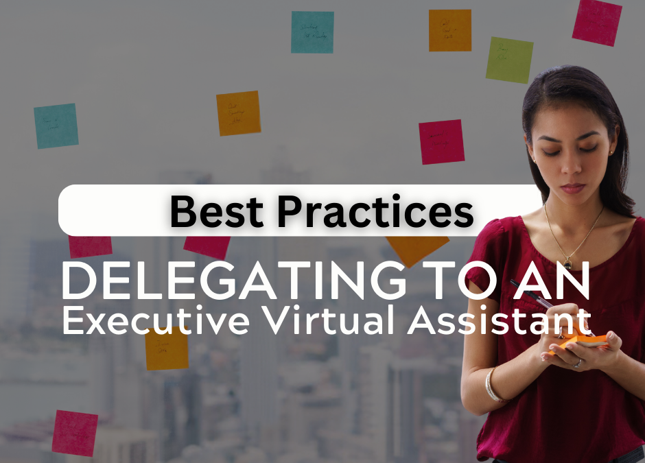 Best Practices: Delegating to an Executive Virtual Assistant