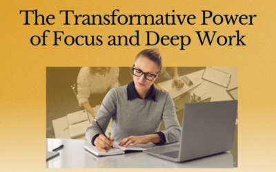 Unleash Your Potential: Focus and Deep Work