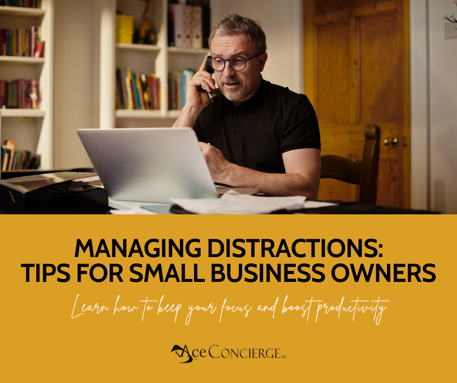 Ace Concierge How Can Small Business Owners Effectively Manage Distractions