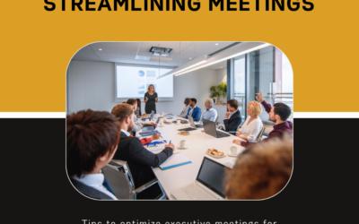 Streamlining Meetings: A Must-Have Guide for Busy Executives