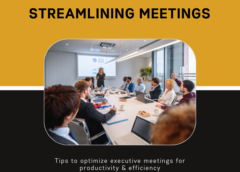 Streamlining Meetings: A Must-Have Guide for Busy Executives