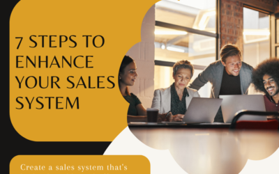 7 Steps to Enhance Your Sales System