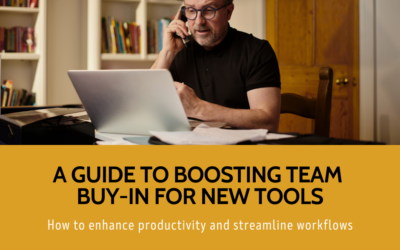 A Guide to Boosting Team Buy-In for New Tools