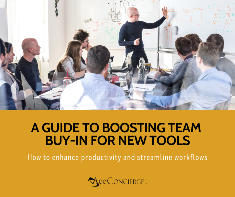 Boosting Team Buy In Tech Tools Ace Concierge LLC