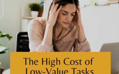 CEOs and Entrepreneurs: The High Cost of Low-Value Tasks