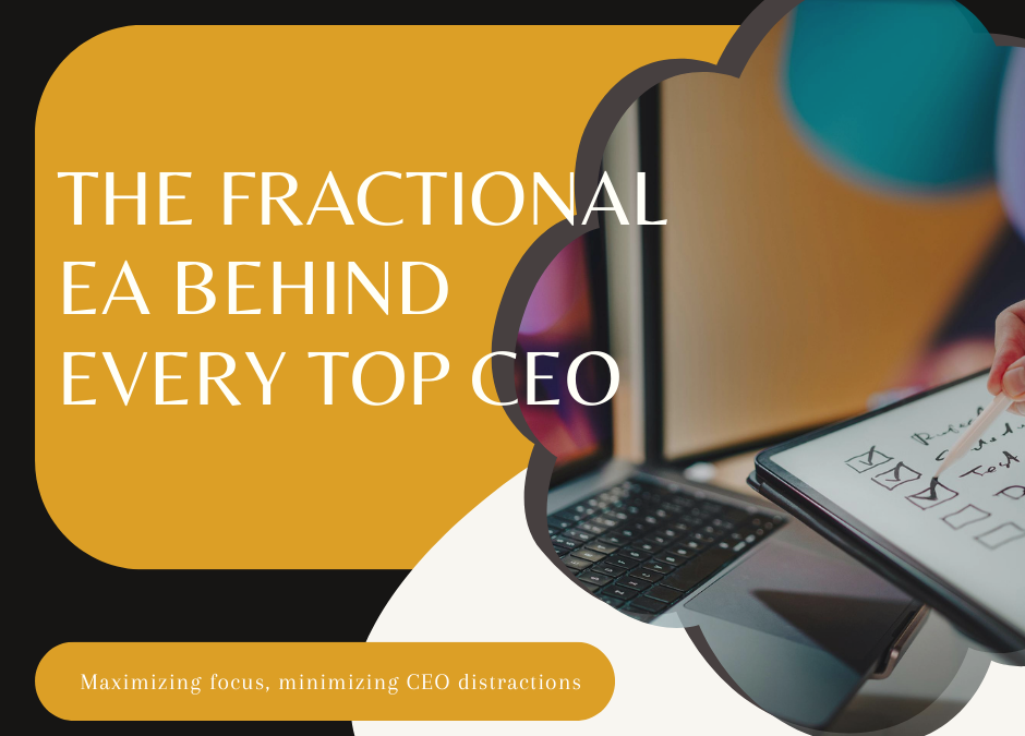 The Fractional EA Behind Every High-Performing CEO